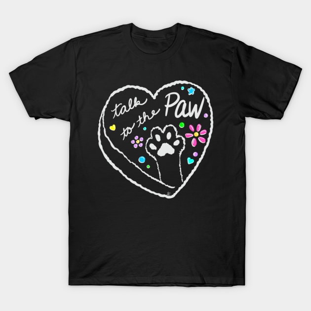 Talk to the Paw Cement 2 T-Shirt by xxfibergrrrlxx